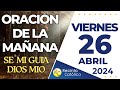 Oración de la mañana del Viernes 26 de abril de 2024 | Corintios 15: 33