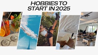 Hot girl hobbies to start in 2025