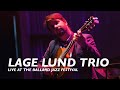 Lage Lund Trio | Live At The Ballard Jazz Festival