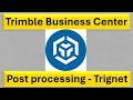 Post processing Static Data in TBC using Trignet - Trimble Business Center