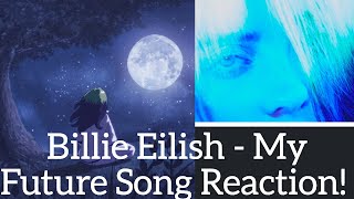 Billie Eilish Reaction - My Future NEW SONG REACTION and Review! Father & Daughter!!!