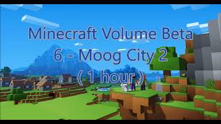 C418 - Moog City 2 (  Minecraft Volume Beta 6 ) ( Menu 2 ) ( 1 hour )