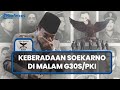 Terungkap Keberadaan Bung Karno pada Malam G30S/PKI, Enam Jenderal Diculik