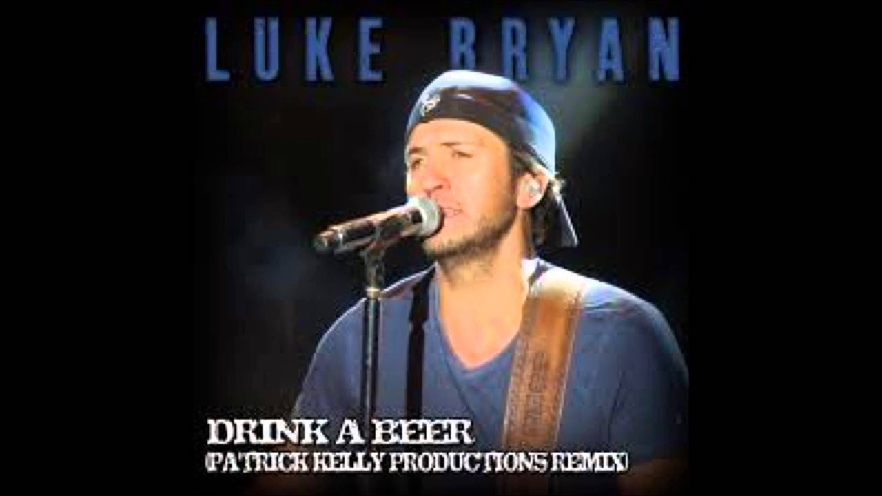 Drink A Beer Luke Bryan Youtube