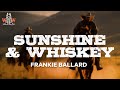 frankie ballard - sunshine & whiskey (lyrics)