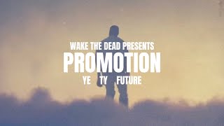 Kanye West, Ty Dolla $ign- Promotion ft. Future (Vultures/ ¥$)