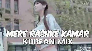 Mere rashke qamar | korean mix