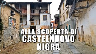 SCOPRENDO CASTELNUOVO NIGRA: AFFASCINANTE PAESE, MUSEO A CIELO APERTO!