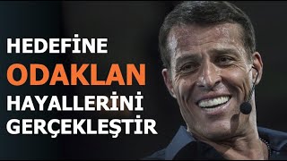 Hedefine Odaklan Hayallerin Gerçekleşsin | Tony Robbins