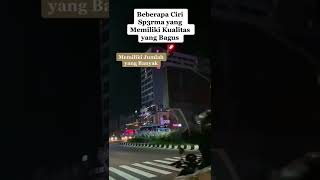 CIRI SPERM4 YG BERKUALITAS BAGUS #shorts #tiktok #tips #motivasi #kesehatan #edukasi #viral #video