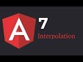 Angular 7 tutorial from scratch  - Interpolation