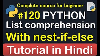 #120 List Comprehension with nested-if-else Statement in python // Complete Python tutorial(2020)💻