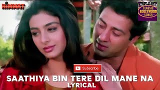 Saathiya Bin Tere Dil Mane Na - Bollywood 4K Video Song | Sunny Deol | Tabu | Kumar Sanu | Shilpa
