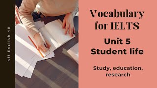 Unit 5 | Student life | Vocabulary for IELTS | All English 4U