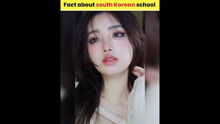 Fact about south Korean school | #factwood #shorts