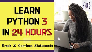 Learn python 3 programming - Python Break And Continue Statements [lesson 14]