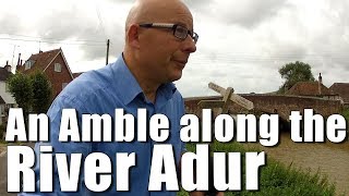 Walks in England: An Amble Along The River Adur in West Sussex