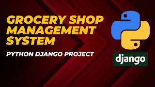 Grocery Shop Management System Python Django Project with Source Code