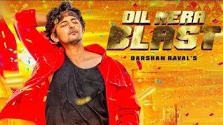 Darshan Raval - Dil Mera Blast | Music Video | Indie Music Label new song WhatsApp status 2019