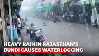 Heavy Rain In Rajasthan's Bundi Causes Waterlogging