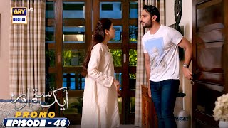 Aik Sitam Aur Episode 46 - Promo - ARY Digital Drama