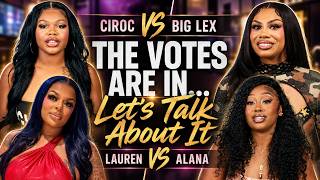 Baddies Chapter 2: Who Really Won? Ciroc, Big Lex, Lauren & Alana