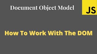 JavaScript Introduction to Document Object Model (DOM)