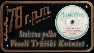 Veseli Tržiški Kvintet - Stoletna polka