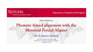 Phonetic forced alignment with the Montreal Forced Aligner - Online workshop by Eleanor Chodroff