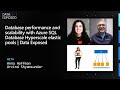 Database performance and scalability with Azure SQL Database Hyperscale elastic pools | Data Exposed