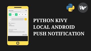 Make Local Push Notification on Android using Python