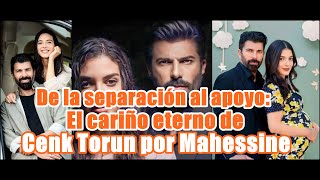 From Breakup to Support: Cenk Torun’s Eternal Love for Mahessine 💖 #turcoseries