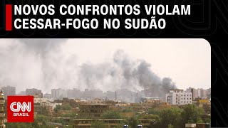 Novos confrontos violam cessar-fogo no Sudão | LIVE CNN