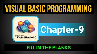 Visual Basic Programming | Chapter 9 | Class 8 | Fill in The Blanks