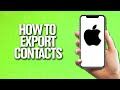 How To Export Contacts In iPhone Tutorial