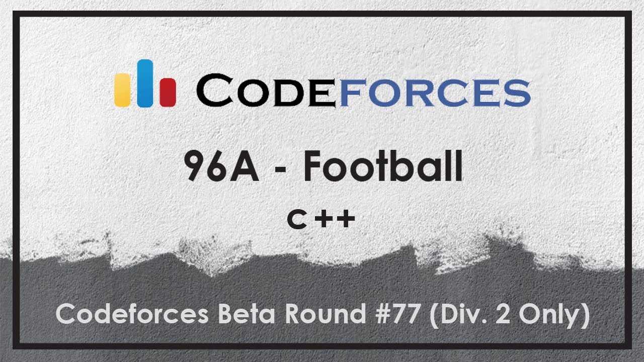 Codeforces 96a Football Problem Bangla Youtube