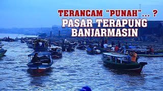 Market on the river, Banjarmasin - South Kalimantan which is threatened with \