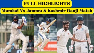 Highlights of Mumbai Vs Jammu Kashmir Ranji Trophy Match | Day 1