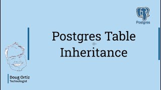 Can Postgres Table Inheritance Simplify Your Database Design?