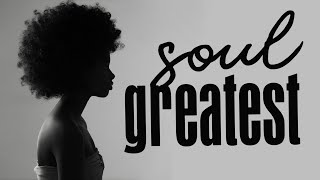 SOUL MUSIC ► Greatest Hit Soul Playlist 2022 - New Soul Music