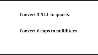Convert Kiloliters to Quarts and Cups to Milliliters