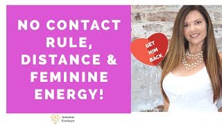 How to Use Feminine Energy to Get Him Back with LOVE | Adrienne Everheart