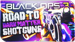 Black Ops 3 ROAD TO DARK MATTER! (FINALE) - “DIAMOND SHOTGUNS" UNLOCKED! (POWERED BY @BPI_GAMING)