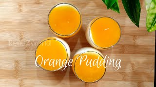 Orange Pudding in Minutes..! | ഈസി ഓറഞ്ച് പുഡ്ഡിംഗ് !!