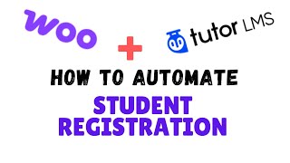 How to Automate Student Registration in Tutor LMS using WooCommerce ?