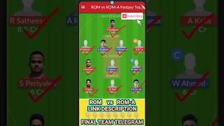 ROM vs ROM-A Dream11 Prediction🔥| ROM vs ROM-A Dream11 Prediction | ROM vs ROM-A Dream11 Team