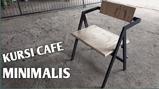 KURSI CAFE MINIMALIS ( DIY BESI DAN KAYU )