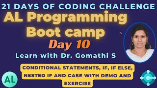 Day 10 | conditional statements in al programming | if condition | case condition | coding boot camp