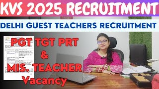 KVS TEACHERS RECRUITMENT IN DELHI | KVS GUEST TEACHERS VACANCY | KVS RECRUITMENT 2025 | KVS VACANCY