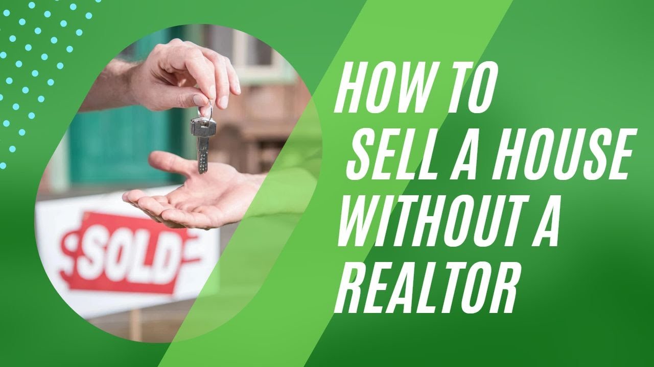 How To Sell A House Without A Realtor At Nathan Lozano Blog